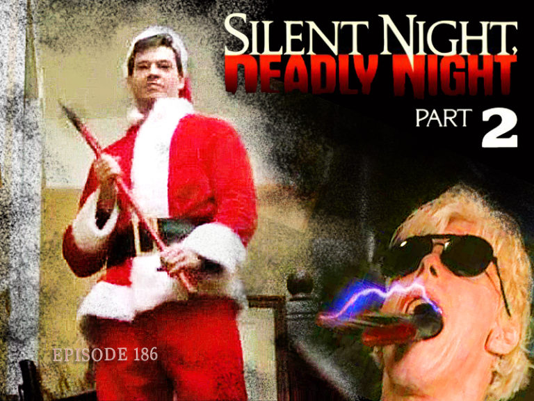 Silent Night Deadly Night Part 2 Cult Film in Review Episode 186