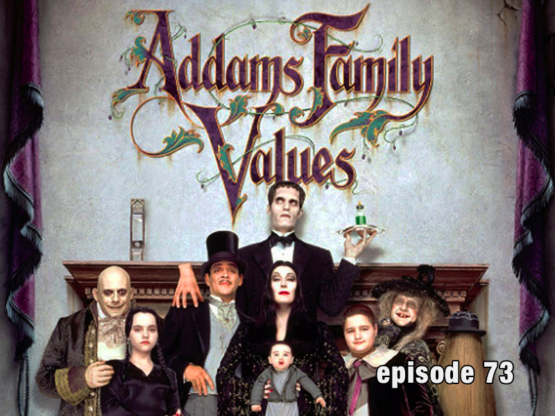 Episode 73 Addams Family Values CFIR