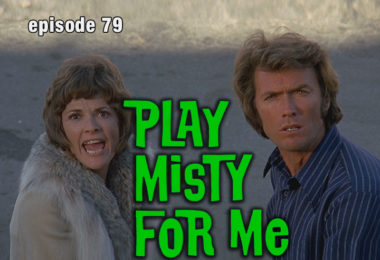 Play Misty For Me Review CFIR