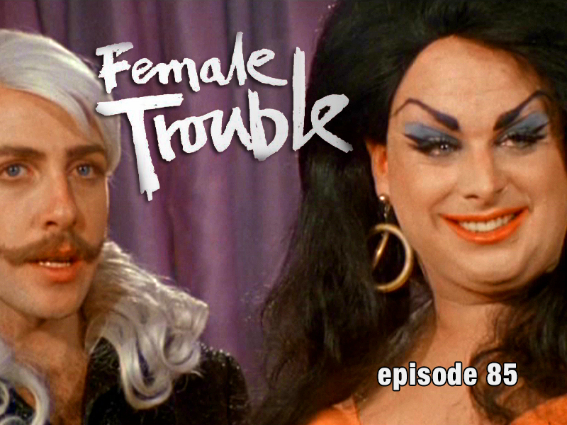 Female Trouble Review CFIR