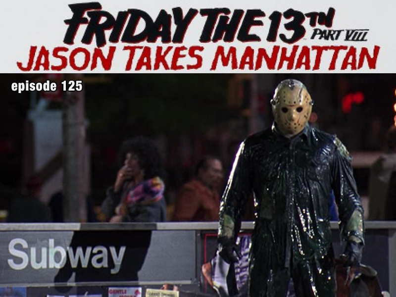 Friday the 13th part VIII: Jason Takes Manhattan Review CFIR