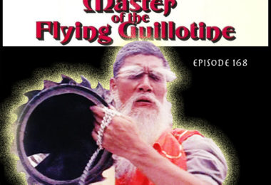 Master of the Flying Guillotine Review CFIR