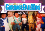 The Garbage Pail Kids Movie Review CFiR